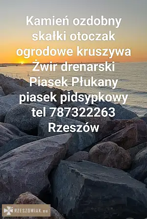 Żwir drenarski kamień otoczak kliniec grys piasek Tyczyn Budziwój Rzeszów - Zdjęcie 3 - WARSZAWIAK.EU